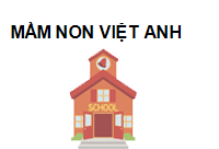 TRUNG TÂM Trường mầm non Việt Anh